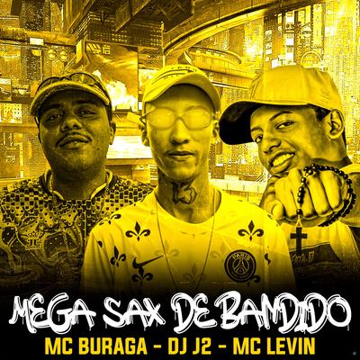 Mega Sax de Bandido (feat. MC Buraga, MC Levin) (feat. MC Buraga & MC Levin)'s cover