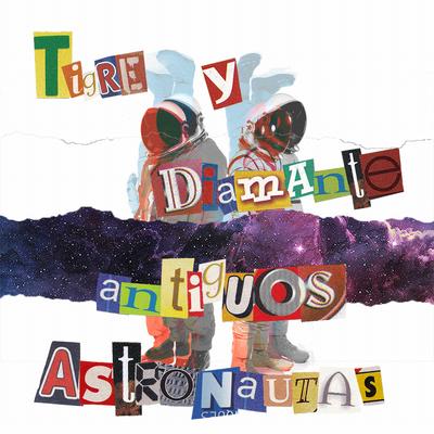 Antiguos Astronautas By Tigre y Diamante's cover