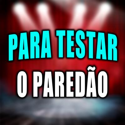 Para Testar o Paredão (Instrumental) By Alysson CDs Oficial's cover