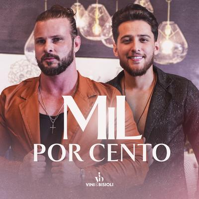 Mil Por Cento By Vini e Bisioli's cover