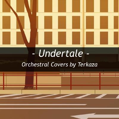 Orchestral Covers by Terkaza (Undertale)'s cover