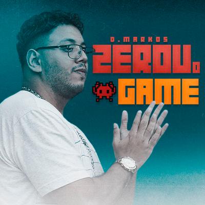 Zerou O Game By D.Markos's cover