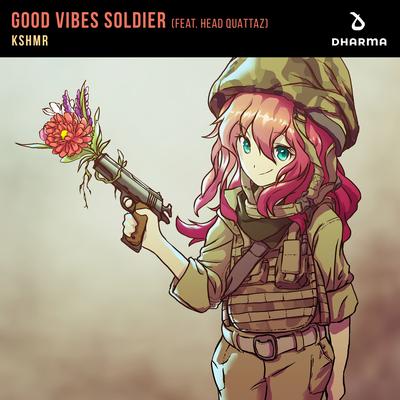 Good Vibes Soldier (feat. Head Quattaz) By KSHMR, Head Quattaz's cover