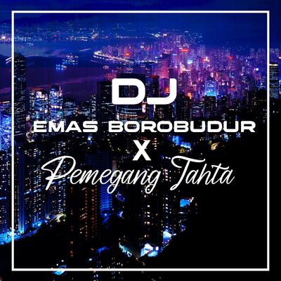 DJ Emas Borobudur / Pemegang Tahta's cover