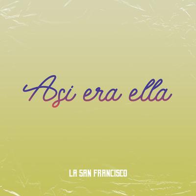 Así Era Ella By La San Francisco's cover