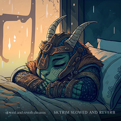 Dragonborn (slowed and reverb sleep) By slowed and reverbed dreams's cover