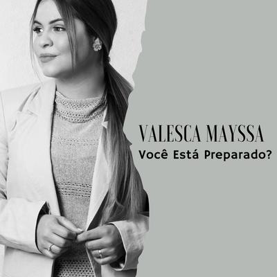 Você Está Preparado? By Valesca Mayssa's cover