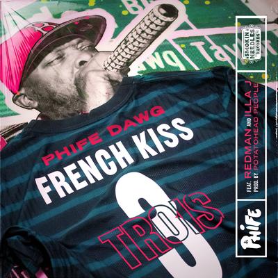 French Kiss Trois By Phife Dawg, Redman, Illa J's cover