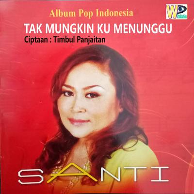 Tak Mungkin Ku Menunggu (From "Pop Indonesia")'s cover