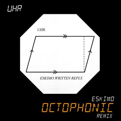 Eskimo (Octophonic Remix) By UHR, Octophonic's cover