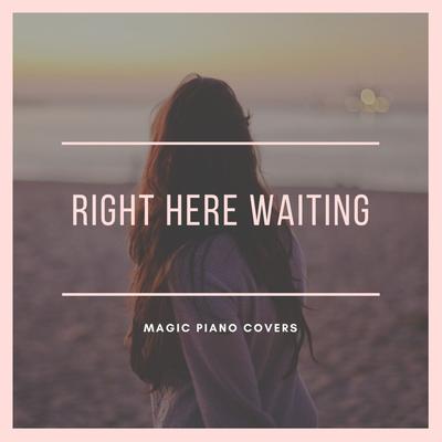 Right Here Waiting (Piano Version)'s cover