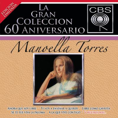 La Gran Colección del 60 Aniversario CBS - Manoella Torres's cover