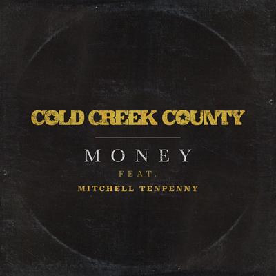 Money (feat. Mitchell Tenpenny) By Cold Creek County, Mitchell Tenpenny's cover