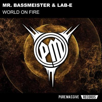 World on Fire By Mr. Bassmeister, Lab-e's cover