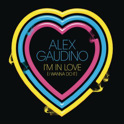 I'm in Love (I Wanna Do It) (Vocal Edit) By Alex Gaudino's cover