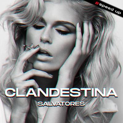 Clandestina (speed up) By Salvatores's cover