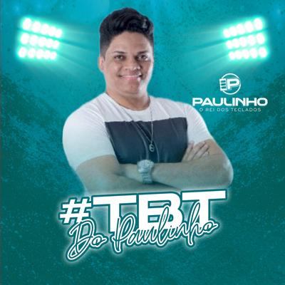 Sem Limites Pra Sonhar By Paulinho o Rei dos Teclados's cover