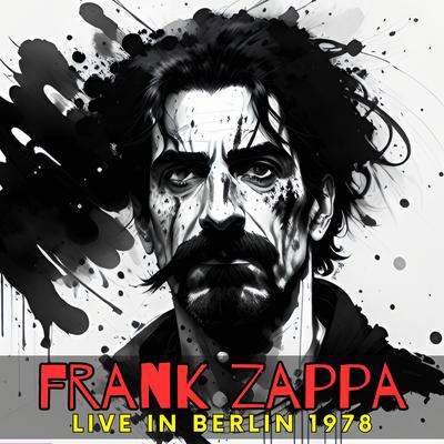 FRANK ZAPPA - Live in Berlin 1978's cover