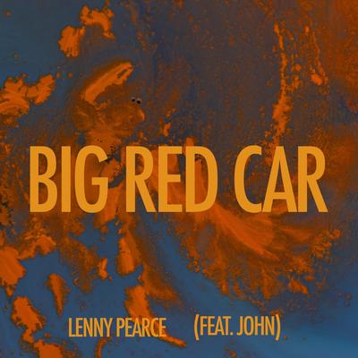 Big Red Car (feat. John) By Lenny Pearce, John's cover