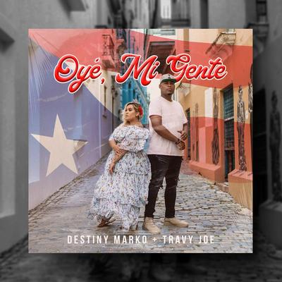 Oyé, Mi Gente By Destiny Marko, Travy Joe's cover