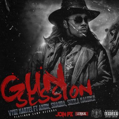 Gun Session By Vybz Kartel, Akon, Shabba Ranks, Sizzla's cover