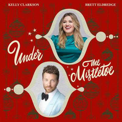 Under The Mistletoe By Kelly Clarkson, Brett Eldredge's cover