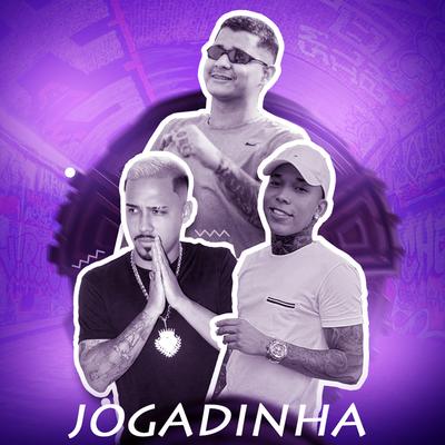 Jogadinha By DJ Gustavo O Brabo, DJ PEDRO SCHMID, Mc Lone's cover