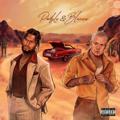 Pablo & Blanco By Dave East, Millyz's cover