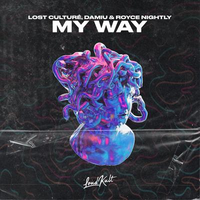 My Way By DAMIU, Royce Nightly, Lost Culturé's cover