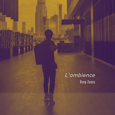 L'ambience By Deep Zones's cover