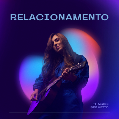 Relacionamento (Ao Vivo) By Thaiane Seghetto's cover