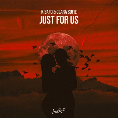 Just For Us By K.Safo, Clara Sofie's cover