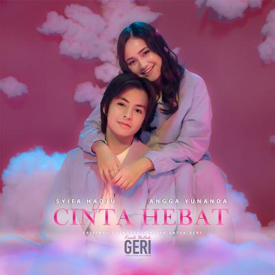 Cinta Hebat (From "Kisah untuk Geri")'s cover