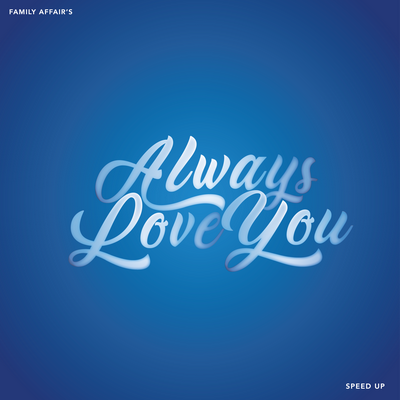 Always Love You (Speed Up)'s cover