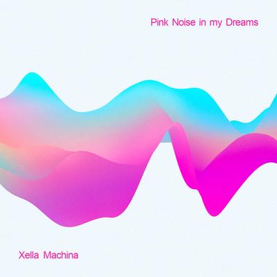 Pink Noise in my Dreams's cover