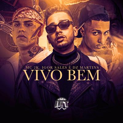 Vivo Bem By De Olho no Hit, Mc 2k, Igor Sales, DZ Martins's cover