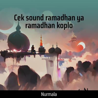 Cek Sound Ramadhan Ya Ramadhan Koplo's cover