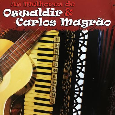 O Melhor de Oswaldir & Carlos Magrão's cover