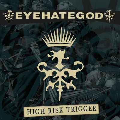High Risk Trigger By Eyehategod's cover