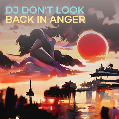 Dj Don't Look Back in Anger's cover