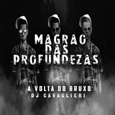 A Volta Do Bruxo - Magrão das Profundezas's cover