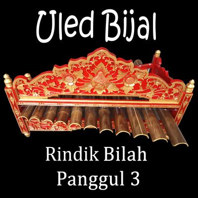 Rindik Bilah Panggul 3 (Uled Bijal)'s cover