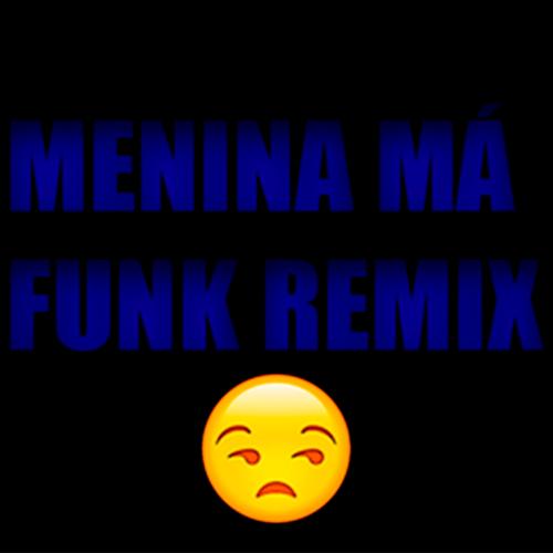 AGORA EU VOU ME VINGAR MENINA MÁ REMIX's cover