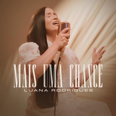 Mais uma Chance By Luana Rodrigues's cover