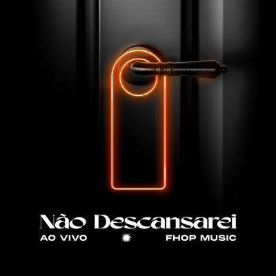 Não Descansarei (Ao vivo) By fhop music's cover