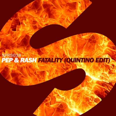 Fatality (Quintino Edit) By Pep & Rash's cover