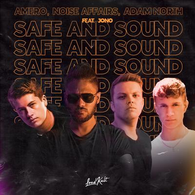 Safe and Sound By Amero, Noise Affairs, Adam North, JONO's cover