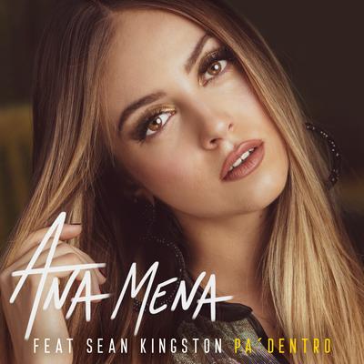 PA DENTRO (feat. Sean Kingston) By Sean Kingston, Ana Mena's cover