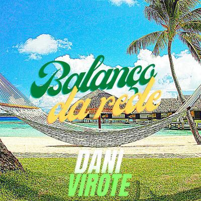Balanço da Rede (Cover) By Dani Virote's cover