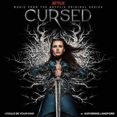 I Could Be Your King (Music from the Netflix Original Series "Cursed")'s cover